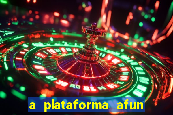 a plataforma afun paga mesmo